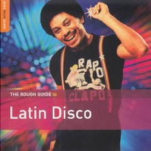 The Rough Guide To Latin Disco (Limited Edition)
